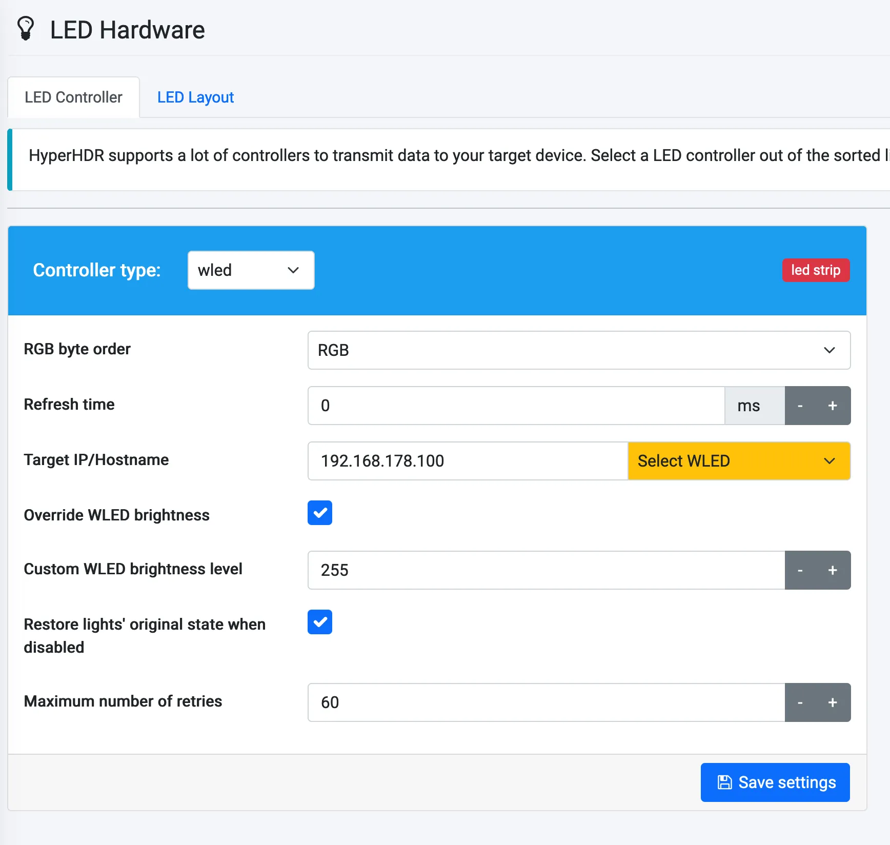 HyperHDR LED Hardware controller settings with controller type set to wled, RGB byte order RGB, target IP/hostname 192.168.178.100, override WLED brightness enabled, custom brightness level 255, restore original state when disabled enabled, and maximum retries set to 60